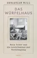 Sebastian Moll Das Würfelhaus