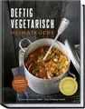 Deftig vegetarisch - Heimatküche Anne-Katrin Weber
