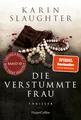 Die verstummte Frau: Thriller | SPIEGEL-Bestseller voller Nervenkitzel – für diesen Fall muss Will Trent die Vergangenheit neu aufrollen! (Georgia-Serie, Band 10)