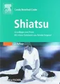 Shiatsu: Grundlagen und Praxis. Mit einem Geleitwort von... | Buch | Zustand gut