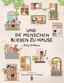 Kitty O’Meara: Und die Menschen blieben zu Hause (And the people stayed hom