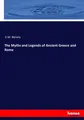 E. M. Berens | The Myths and Legends of Ancient Greece and Rome | Taschenbuch