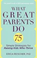 Erica Reischer What Great Parents Do (Taschenbuch)