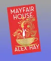 Mayfair House Alex Hay