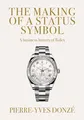 The Making of a Status Symbol: A Business History of Rolex