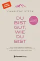 Du bist gut, wie du bist Wie ich meine Depression besiegte und wie du dafür s...