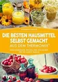 Die besten Hausmittel selbst gemacht aus dem Thermom... | Buch | Zustand wie neu