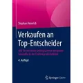 Verkaufen an Top-Entscheider Wie Sie mit Vision Selling Gewinn bringende Geschäfte in der Chefetage abschließen