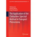 The Application of the Chebyshev-Spectral Method in Transport Phenomena von Weidong Guo/ Gérard Labrosse/ Ranga Narayanan / Springer Berlin Heidelberg