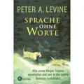 Kösel Sprache ohne Worte (Deutsch, Peter A. Levine, 2011) (3466309182)