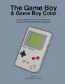 The Game Boy and Game Boy Color: A Comprehensive Look at the History and Success of Nintendo's Early Handhelds