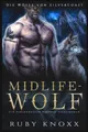 Midlife-Wolf: Ein paranormaler Werwolf-Liebesroman (Die Wölfe von Silvercoast, Band 4)