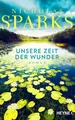 Unsere Zeit der Wunder: Roman Nicholas Sparks