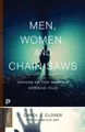 Men, Women, and Chain Saws: Gender in the Modern  by Clover, Carol J. 0691166293