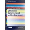Lithium-Ion Batteries Hazard and Use Assessment SpringerBriefs in Fire