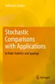 Stochastic Comparisons with Applications Subhash C. Kochar