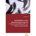 Frauenbilder in der amerikanischen Pop Art von Nana Tiedtke / VDM Verlag Dr. Müller / Taschenbuch