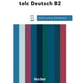Prüfung Express - telc Deutsch B2. Übungsbuch mit Audios Online