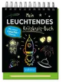 Mein leuchtendes Kritzkratz-Buch Mit coolen Leucht-Effekten
