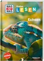 WAS IST WAS Erstes Lesen. Echsen | Lesestart | Lesestufe 2 | Cooles Wissen über Geckos, Leguane und Warane