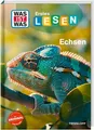 WAS IST WAS Erstes Lesen. Echsen