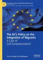 The EU's Policy on the Integration of Migrants Pierre Georges van Wolleghem