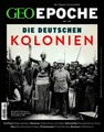 GEO Epoche / GEO Epoche/ GEO Epoche 135/2025 - Die Deutschen Kolonien Das Mag...
