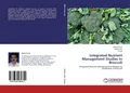 Integrated Nutrient Management Studies In Broccoli Manoj Kumar