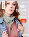 Mini-Tücher stricken (kreativ.kompakt.) Einfach, schnell und mit wenig Material