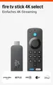 Amazon Fire TV Stick 4K Select (neueste Generation), beginne mit dem Streamen in