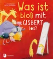Jochen Weeber ~ Was ist bloß mit Gisbert los? 9783843607018