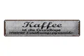 Blechschild Spruch 46x10 cm Kaffee ist die Grundlage meiner Ernährungspyramide