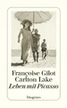 Belletristik Leben mit Picasso Françoise Gilot, Carlton Lake