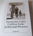 Leben mit Picasso Françoise Gilot Carlton Lake +++ TOP!!!