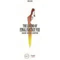 The Legend of Final Fantasy VIII