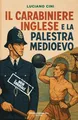 Luciano Cini Il carabiniere inglese e la palestra Medi (Taschenbuch) (US IMPORT)