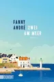 Zwei am Meer: Roman von André, Fanny | Buch | Zustand gut
