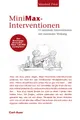 MiniMax-Interventionen: 15 minimale Interventionen mit maximaler Wirkung.