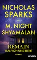 Remain – Was von uns bleibt: Roman - Die große neue Liebesgeschichte des Bestsellerautors – romantisch, spannend, Nicholas Sparks