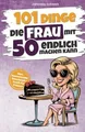 101 Dinge, die Frau mit 50 endlich machen kann: Das... | Buch | Zustand sehr gut