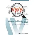 Moderne Ranking-Verfahren im WWW Grundlagen, Konzepte und Algorithmen