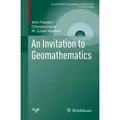An Invitation to Geomathematics Lecture Notes in Geosystems Mathematics and Computing