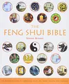 The Feng Shui Bible: The Definitive Guide to Improving Your Life, Home, Health, and Finances (Mind Body Spirit Bibles)
