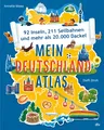 Annette Maas; Steffi Stroh / Mein Deutschlandatlas – 92 Inseln, 211 Seilbahnen u