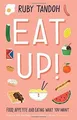 Eat Up: Food, Appetite and Eating What You Want von... | Buch | Zustand sehr gut