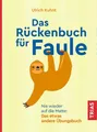 Das Rückenbuch für Faule | Ulrich Kuhnt | deutsch