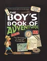 Boy's Book of Adventure: The Little Guidebook for Smart and Resourceful Boys