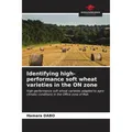Our Knowledge Publishing Identifying high-performance soft wheat varieties in the ON zone (Hamara DABO, 2023) (51498484)