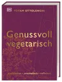 Kochbuch Genussvoll vegetarisch mediterran - orientalisch - raffiniert. 125 Gem Yotam Ottolenghi