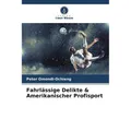 Unser Wissen Fahrlässige Delikte & Amerikanischer Profisport (Peter Omondi-Ochieng, 2024) (57039986)